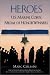 Heroes: U.S. Marine Corps Medal of Honor Winners