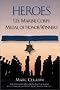 Heroes: U.S. Marine Corps Medal of Honor Winners Heroes: U.S. Marine Corps Medal of Honor Winners