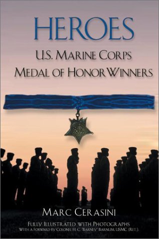 Heroes: U.S. Marine Corps Medal of Honor Winners