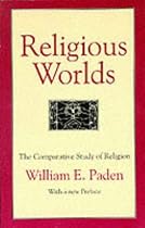 Religious Worlds: The Comparative Study of Religion