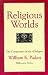 Religious Worlds: The Comparative Study of Religion