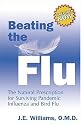 Beating the Flu: The Natural Prescription for Surviving Pandemic Influenza and Bird Flu