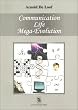 Communication, Life, Mega-evolution: Decrypting Life's Nature (Varia Wetenschappen)