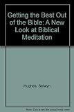 Getting the best out of the Bible