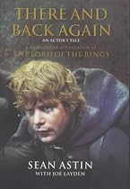 There and Back Again: An Actor's Tale - A Behind-the-Scenes Look at Lord of the Rings