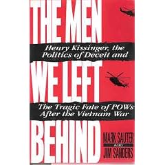 The Men We Left Behind: Henry Kissinger, the Politics of Deceit and the Tragic Fate of Pows After the Vietnam War