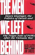 The Men We Left Behind: Henry Kissinger, the Politics of Deceit and the Tragic Fate of Pows After the Vietnam War