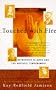 Touched with Fire: Manic-Depressive Illness and the Artistic Temperament Touched with Fire: Manic-Depressive Illness and the Artistic Temperament