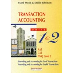 Business Accounting: Transaction Accounting (Frank Wood's business accounting series)