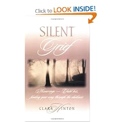 Silent Grief: Miscarriage-Child Loss: Finding Your Way Through the Darkness
