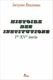 Droit public, histoire des institutions, I-XVe si�cle, 1re �dition