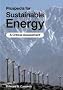 Prospects for Sustainable Energy: A Critical Assessment Prospects for Sustainable Energy: A Critical Assessment