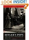 Hitler's Pope: The Secret History of Pius XII