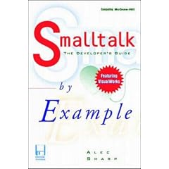 Smalltalk by Example: The Developers Guide to VisualWorks