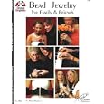 Bead Jewelry for Family and Friends by  Mary Harrison