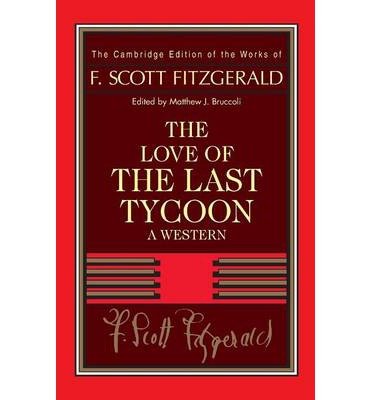 [(Fitzgerald: the Love of the Last Tycoon: A Western)] [Author: F. Scott Fitzgerald] published on (March, 2014)