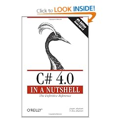 C# 4.0 in a Nutshell: The Definitive Reference (In a Nutshell (O'Reilly))
