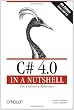 C# 4.0 in a Nutshell: The Definitive Reference