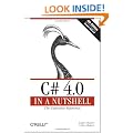 C# 4.0 in a Nutshell: The Definitive Reference (In a Nutshell (O'Reilly))