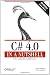 C# 4.0 in a Nutshell: The Definitive Reference