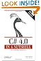 C# 4.0 in a Nutshell: The Definitive Reference (In a Nutshell (O'Reilly))
