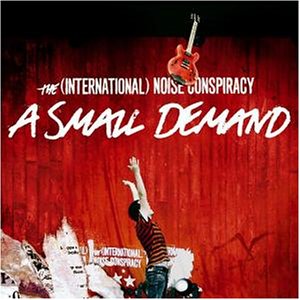 Small Demand by International Noise Conspiracy (Audio CD - 2004) - Import