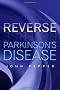 Reverse Parkinson's Disease