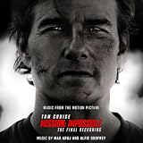 Mission: Impossible - The Final Reckoning (Music from the Motion Picture)