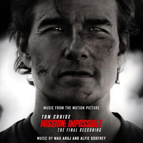 Mission: Impossible - The Final Reckoning (Music from the Motion Picture) Max Aruj Alfie Godfrey