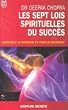 Les sept lois spirituelles du succ�s - Demandez le bonheur et vous le recevrez
