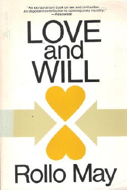 LOVE AND WILL BY ROLLO MAY