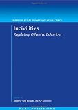 Incivilities: Regulating Offensive Behaviour (Studies in Penal Theory and Penal Ethics)