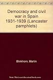 Democracy and civil war in Spain 1931-1939