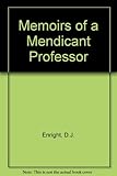 Memoirs of a mendicant professor