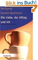 Die Liebe, der Alltag und ich: Partnerschaft zwischen Wunsch und Wirklichkeit (HERDER spektrum)