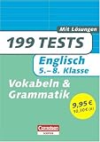 199 Tests: Englisch - Vokabeln und Grammatik: 5.-8 - Schuljahr - Buch mit L&ouml;sungen - 