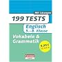 199 Tests. Englisch 5.-8. Klasse. Grammatik und Vokabeln