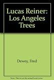 Lucas Reiner : Los Angeles trees, 2001-2008 : paintings, drawings, filmstills