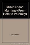 Mischief and marriage