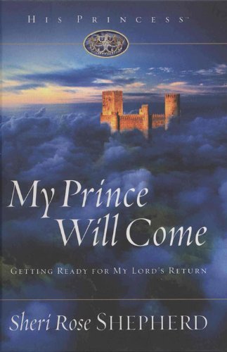 My Prince Will Come: Getting Ready for My Lord's Return (His Princess)