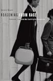 Reasoning from Race: Feminism, Law, and the Civil Rights Revolution