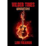 Generations: Wilder Times ~ Lori Folkman