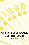 Why You Lose at Bridge