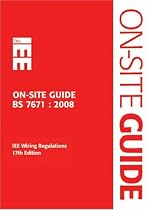 IEE On-site Guide; BS 7671 : 2008 IEE Wiring Regulations 17th Edition