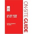 IEE On-site Guide; BS 7671 : 2008 IEE Wiring Regulations 17th Edition