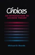 Choices: An Introduction to Decision Theory