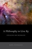A philosophy to live by : engaging Iris Murdoch