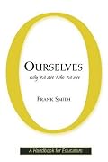 Ourselves: Why We Are Who We Are
