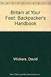 Britain at your feet : a backpacker's handbook