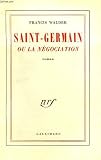 Saint-germain ou la n�gociation